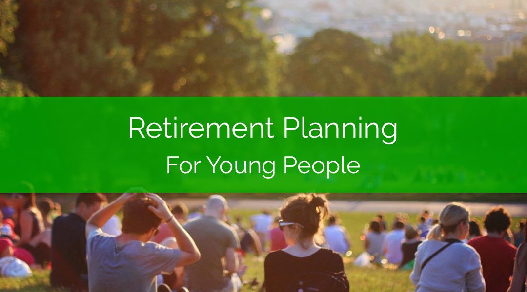 Retirement Planning for Young People