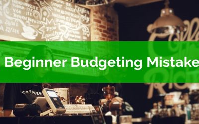 4 Beginner Budgeting Mistakes