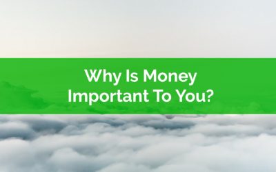 Why is money important to you? To me?