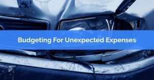 Budgeting For Unexpected Expenses