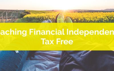 Reaching Financial Independence Tax Free