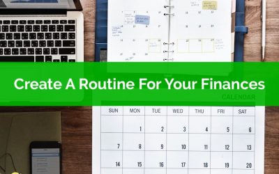 Keep Things Simple: Create A Routine For Your Finances