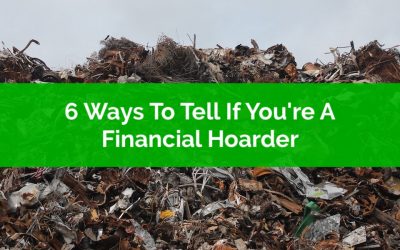 6 Ways To Tell If You’re A Financial Hoarder