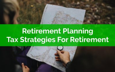 Retirement Planning: Tax Strategies For Retirement