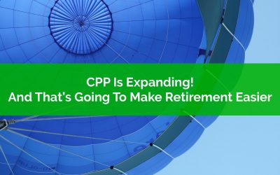 Canada Pension Plan (CPP) Is Expanding! And That’s Going To Make Retirement Easier