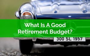 Good Retirement Budget