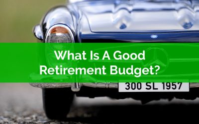 What Is A Good Retirement Budget?