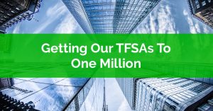 Getting Our TFSAs To One Million