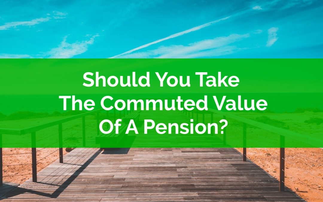 Should You Take The Commuted Value Of A Pension?