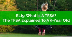 The TFSA Explained To A 5 Year Old
