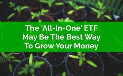 Why The All-In-One ETF Might Be The Best Way To Grow Your Money