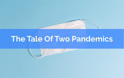 The Tale Of Two Pandemics