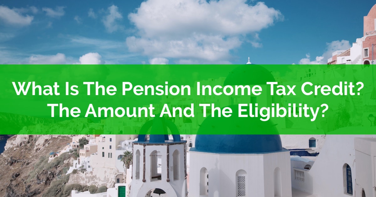 what-is-the-pension-income-tax-credit-both-the-amount-and-the