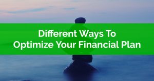 Different Ways To Optimize Your Financial Plan